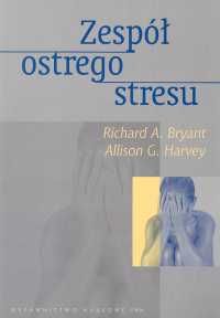 Zespół ostrego stresu (ASD). Teoria, pomiar, terapia