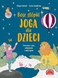 Bose stópki. Joga dla dzieci. Ćwiczenia z Jogi, oddychania i odpoczynku