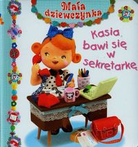 Mała dziewczynka - Kasia bawi się w sekretarkę