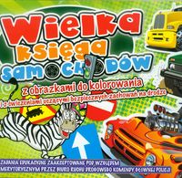 Wielka księga samochodów z obrazkami do kolorowania i z ćwiczeniami uczącymi bezpiecznych zachowań na drodze