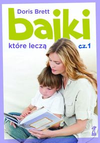 Bajki, które leczą. Część 1
