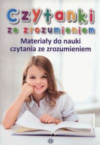 Czytanki ze zrozumieniem. Materiały do nauki czytania ze zrozumieniem