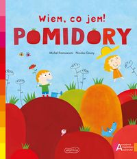 Wiem, co jem! Pomidory