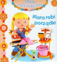 Mała dziewczynka - Klara robi porządki