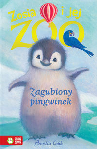 Zosia i jej ZOO - Zagubiony pingwinek