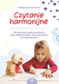 Czytanie harmonijne. Skuteczna nauka czytania dla małych dzieci oraz uczniów z trudnościami + CD