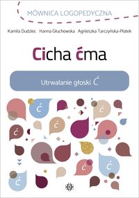 Cicha ćma. Utrwalanie głoski Ć. Mównica logopedyczna