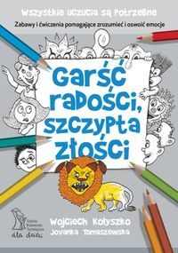 Garść radości, szczypta złości
