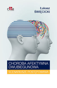 Choroba afektywna dwubiegunowa - scenariusze rozwiązań