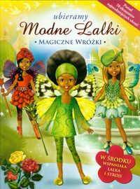 Ubieramy Modne Lalki. Magiczne Wróżki
