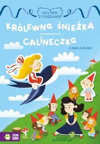 Czytam z rodzicami. Królewna Śnieżka. Calineczka