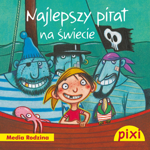 Pixi 1.Najlepszy pirat na świecie