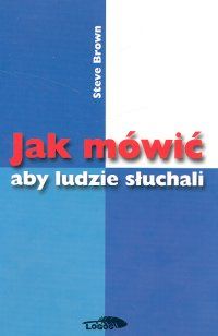 Jak mówić, aby ludzie słuchali