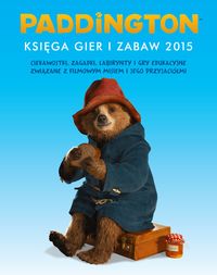 Paddington. Księga gier i zabaw 2015