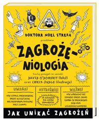 Zagrożeniologia. Podręcznik unikania zagrożeń