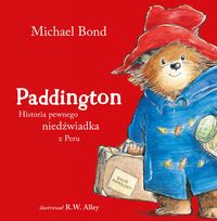 Paddington. Historia pewnego niedźwiadka z Peru