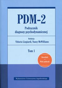PDM-2. Podręcznik diagnozy psychodynamicznej. Tom 1. Dorosłość. Wiek podeszły