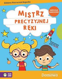 Mistrz precyzyjnej ręki. Akademia domowa
