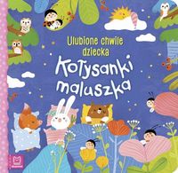 Ulubione chwile dziecka. Kołysanki maluszka