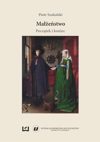 Małżeństwo. Początek i koniec
