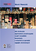 Jak skutecznie egzekwować przestrzeganie zasad i warunków korzystania z zezwoleń na sprzedaż napojów alkoholowych