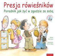 Presja rówieśników. Poradnik, jak żyć w zgodzie ze sobą