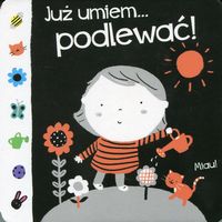 Już umiem... podlewać!