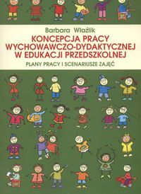Koncepcja pracy wychowawczo-dydaktycznej w edukacji przedszkolnej