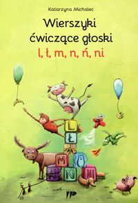 Wierszyki ćwiczące głoski "l", "ł", "m", "n", "ń", "ni"