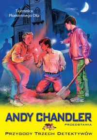 Andy Chandler przedstawia. 6. Tajemnica Płomiennego Oka