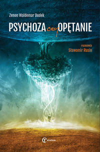 Psychoza czy opętanie. Psychologia jungowska wobec wyzwań cywilizacji