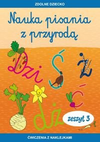 Nauka pisania z przyrodą. Zeszyt 3