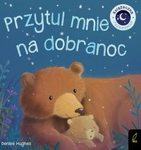 Przytul mnie na dobranoc. Książeczka rozkładanka
