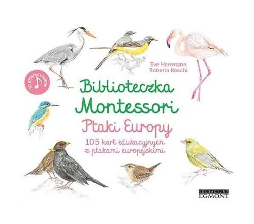 Biblioteczka Montessori. Ptaki Europy- 105 kart edukacyjnych
