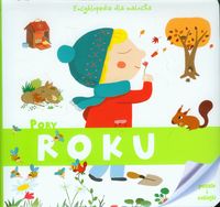 Encyklopedia dla malucha. Pory roku (3+)