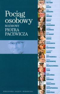 Pociąg osobowy. Rozmowy Piotra Pacewicza