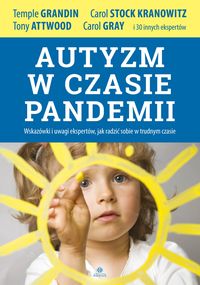 Autyzm w czasie pandemii. Wskazówki i uwagi ekspertów, jak radzić sobie w trudnym czasie