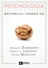 Psychologia. Kluczowe koncepcje. Tom 2. Motywacja i uczenie się