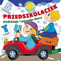 Przedszkolaczek podróżuje i poznaje litery