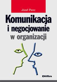 Komunikacja i negocjowanie w organizacji