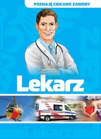 Poznaję ciekawe zawody. Lekarz