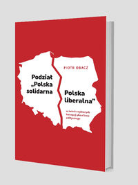 Podział "Polska solidarna, Polska liberalna" w świetle wybranych koncepcji pluralizmu politycznego