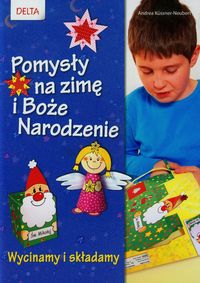 Pomysły na zimę i na Boże Narodzenie
