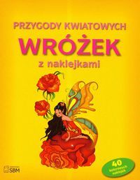 Przygody kwiatowych wróżek z naklejkami