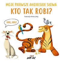 Moje pierwsze angielskie słowa. Kto tak robi?