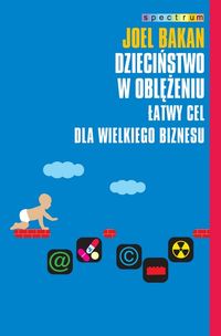 Dzieciństwo w oblężeniu. Łatwy cel dla wielkiego biznesu