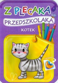 Z plecaka przedszkolaka. Kotek