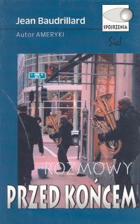 Rozmowy przed końcem. Rozmawia Philippe Petit.