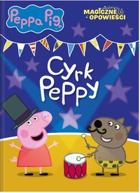 Świnka Peppa. Peppa Pig. Cyrk Peppy