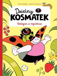 Dzielny Kosmatek. Bałagan w ogrodzie (Komiks)